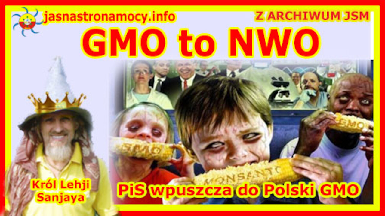 GMO to NWO! PiS wpuszcza do Polski GMO - chcą nas wykończyć