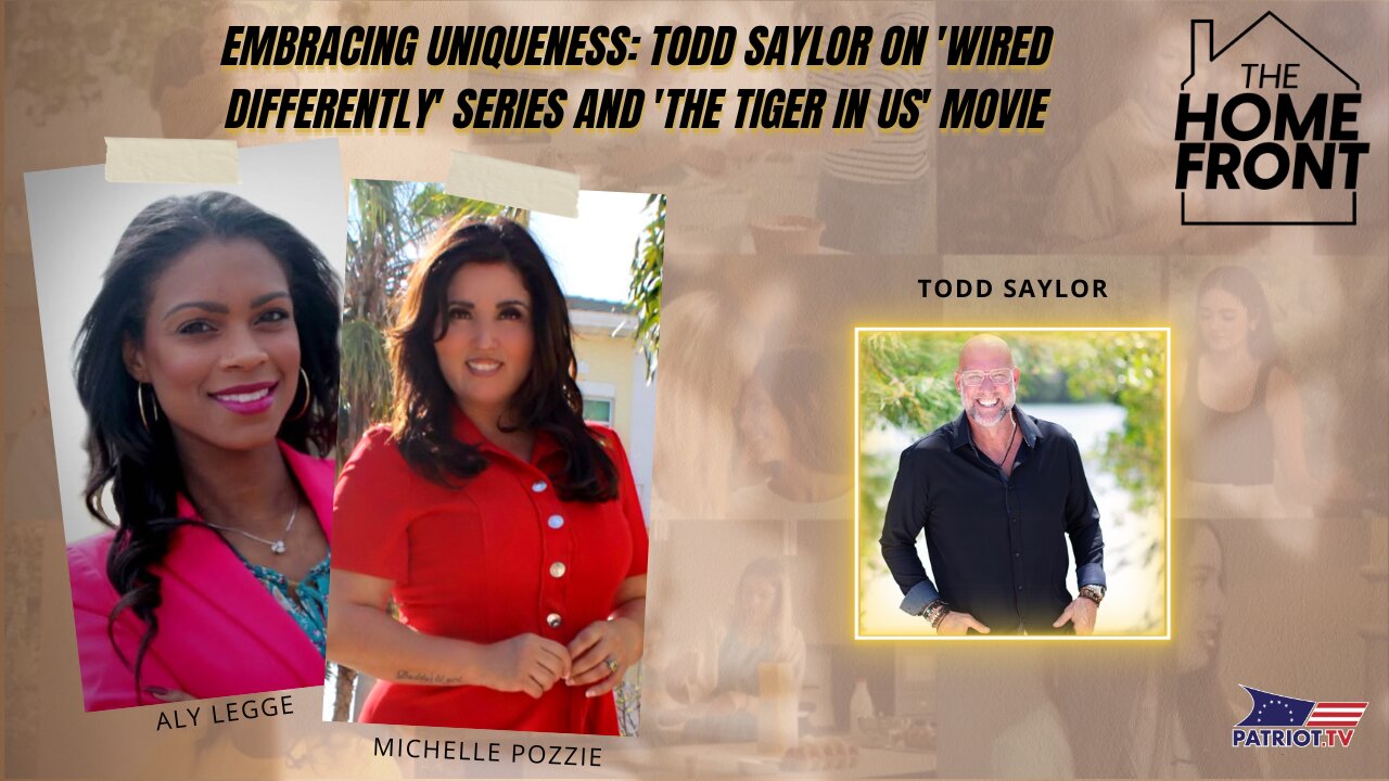 Embracing Uniqueness: Todd Saylor on 'Wired Differently' Series and 'The Tiger in Us' Movie