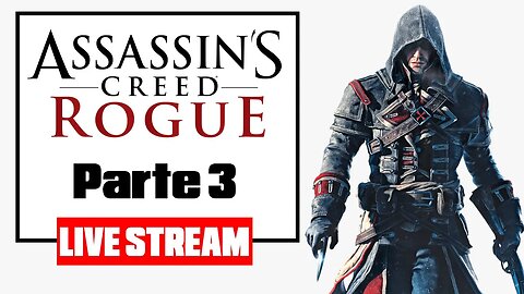 Assassin's Creed Rogue Gameplay live 3