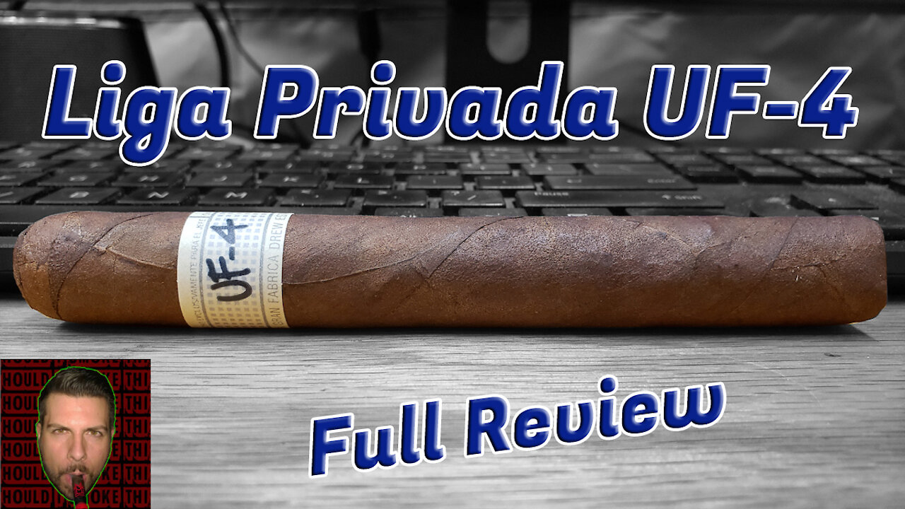 Liga Privada UF-4 (Full Review) - Should I Smoke This