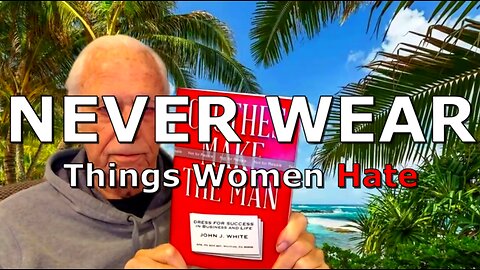 NEVER WEAR WHAT WOMEN HATE