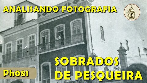 Analisando fotografia: os sobrados de Pesqueira | Ph081