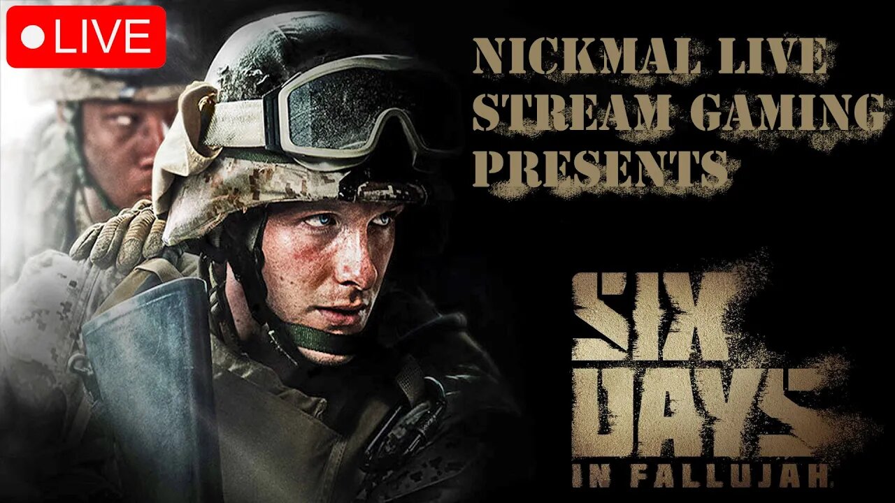 The Boys Fighting For FREEDOM....and oil! Six Days in Fallujah | LIVE STREAM