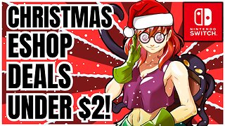 CHRISTMAS Nintendo Eshop Deals Under $2! The Switchmas Sale Continues!