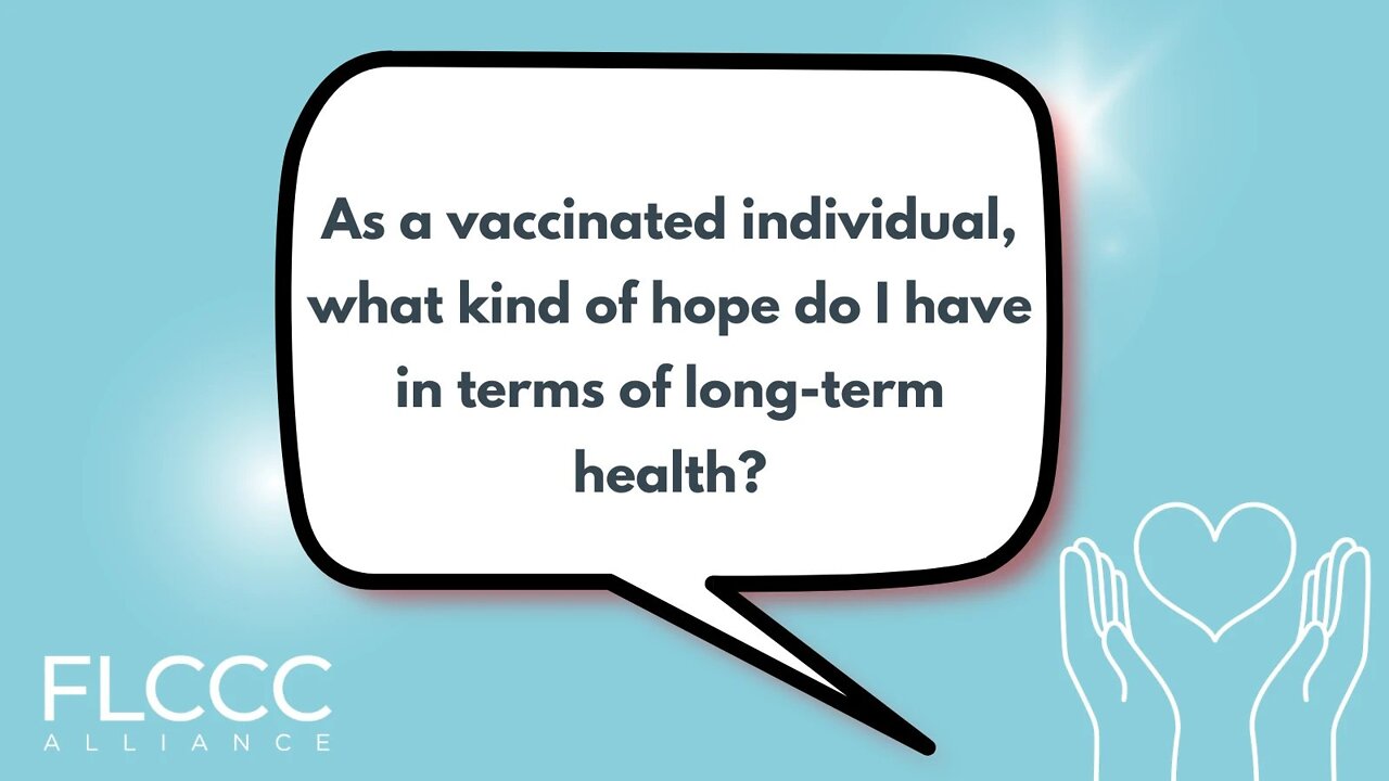 As a vaccinated individual, what kind of hope do I have in terms of long-term health?