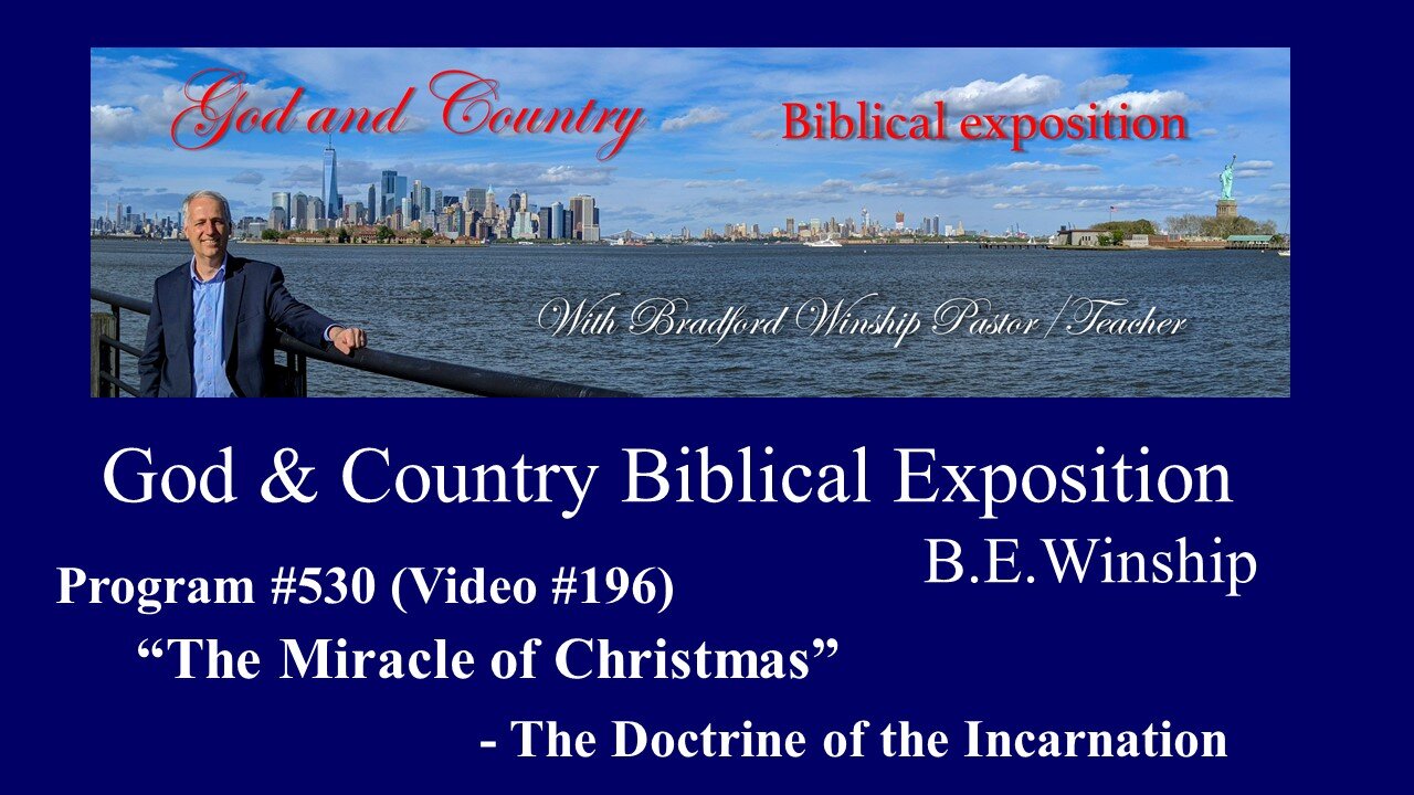 196 - The Miracle of Christmas - The Doctrine of the Incarnation