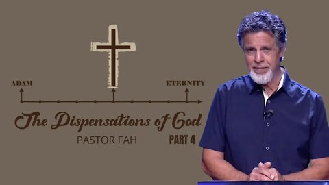 The Dispensations of God - Part 4 | Pastor Fah | House Of Destiny Network