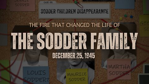 The Unsolved Mystery of the SODDER CHILDREN Disappearance🤯