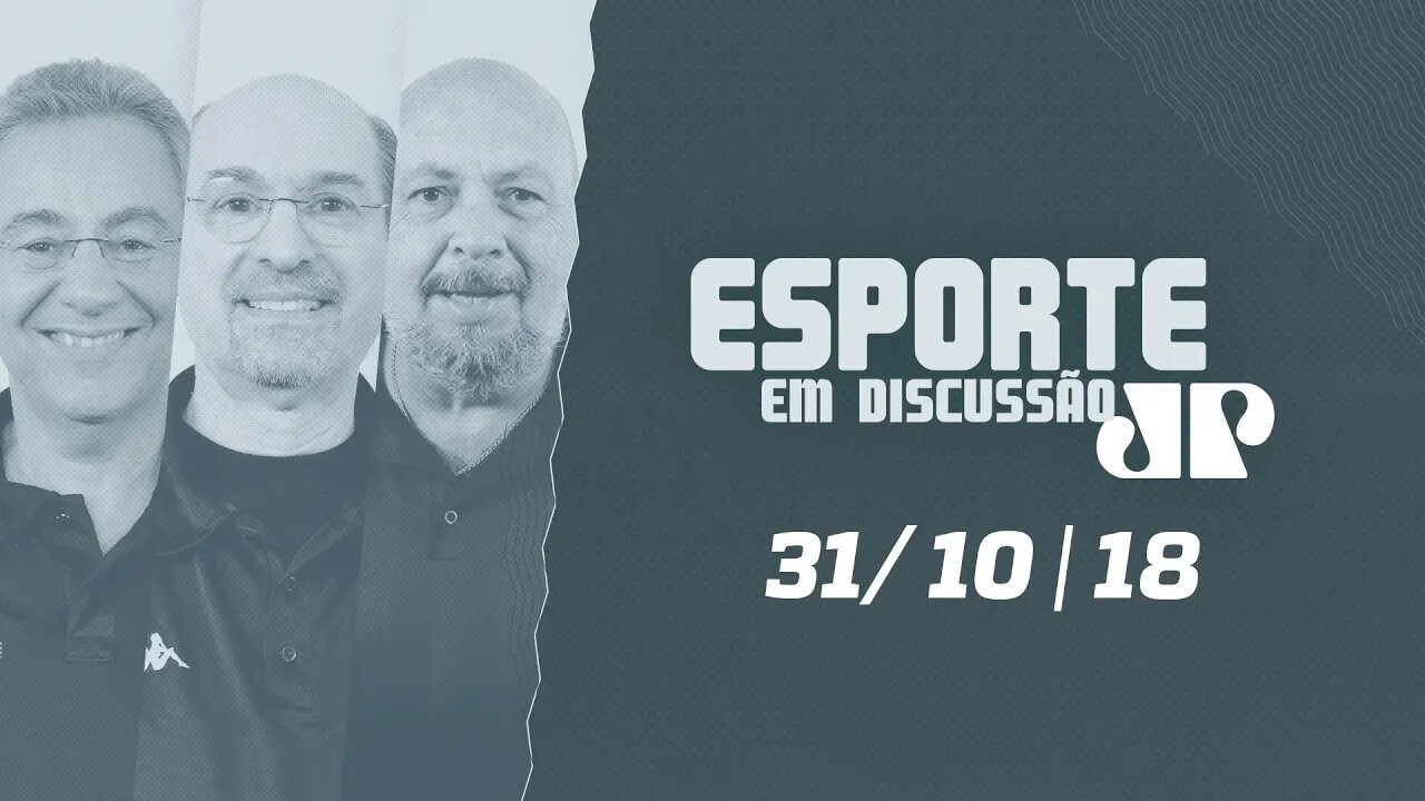 Camisa 10 e Esporte em Discussão - 31/10/18