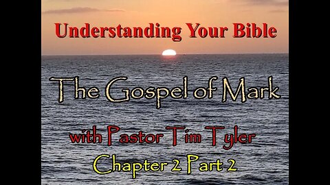 Understanding your Bible Mark Chapter 2 PT. 2 Fast or Feast