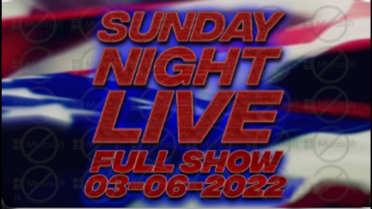 Sunday Night Live 3/6/22