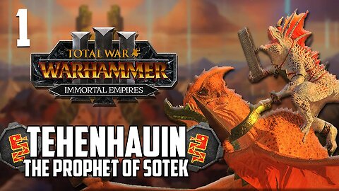 THE PROPHET ARISES • Tehenhauin • Total War Warhammer 3 • Lizardmen Campaign • Part 1