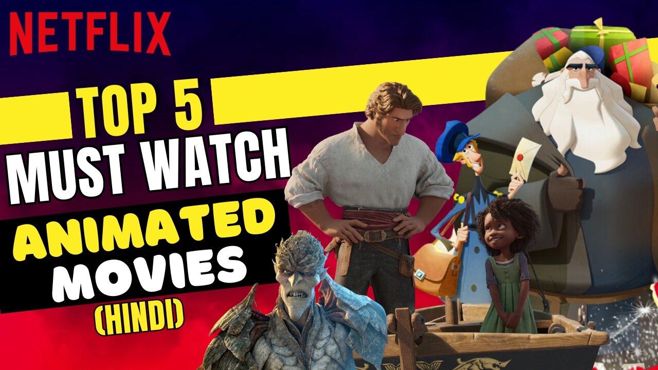 Top 5 Hidden Animated Movies On Netflix | Animated Movies In Hindi.