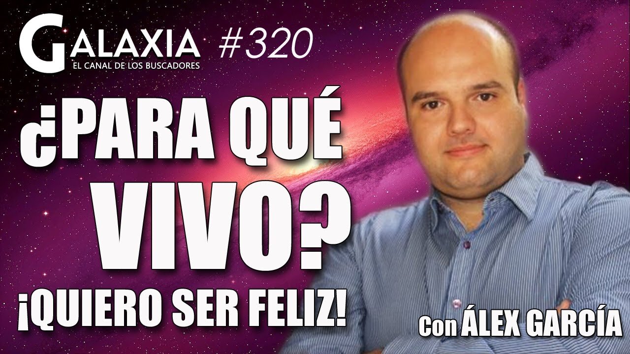 GALAXIA #320​: ¿Para qué vivo? - Amor y Árbol Genealógico - El más rico de la 5D