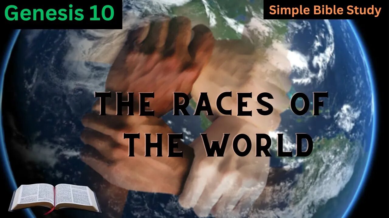 Genesis 10: The races of the world | Simple Bible Study