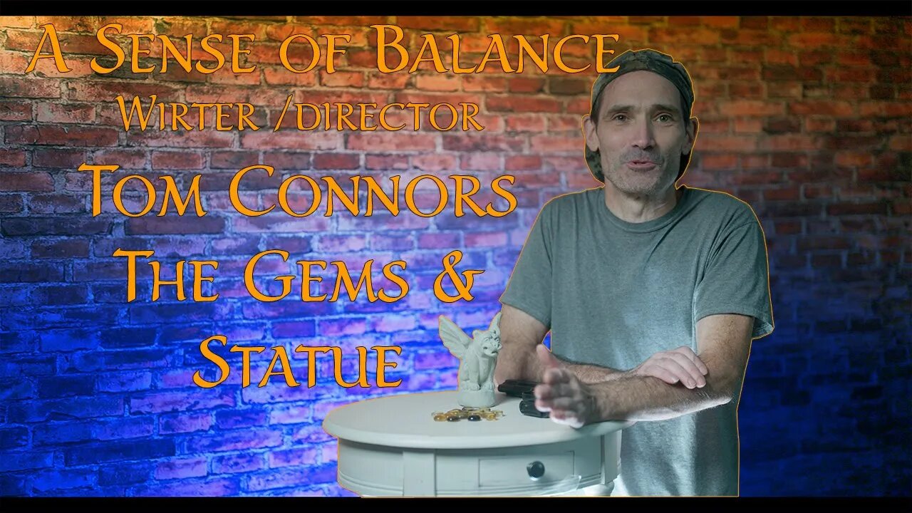 A Statue Gems & what the bad guys will do to get them. ( A Sense of Balance )