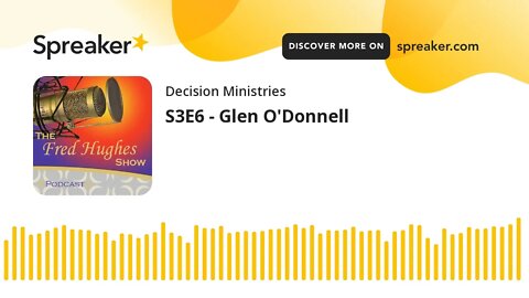 S3E6 - Glen O'Donnell