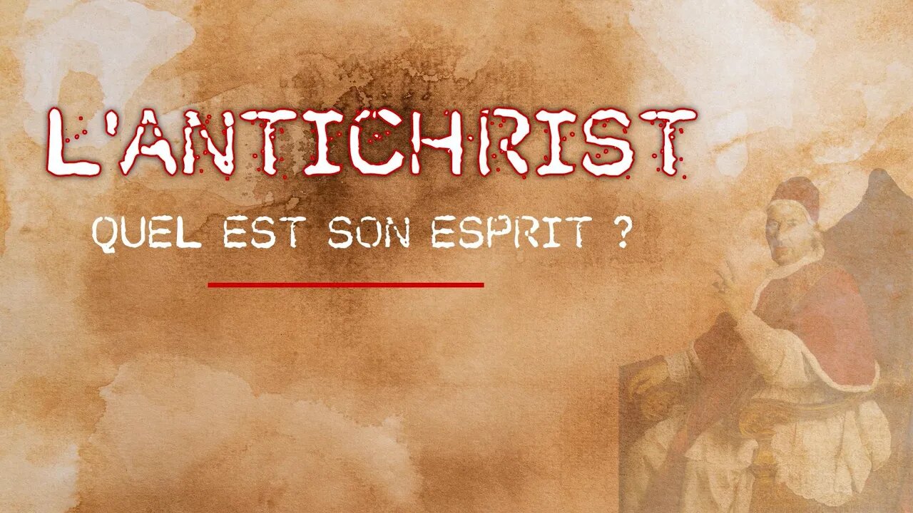 L'Antichrist : Quel est son esprit ? - Olivier Dubois