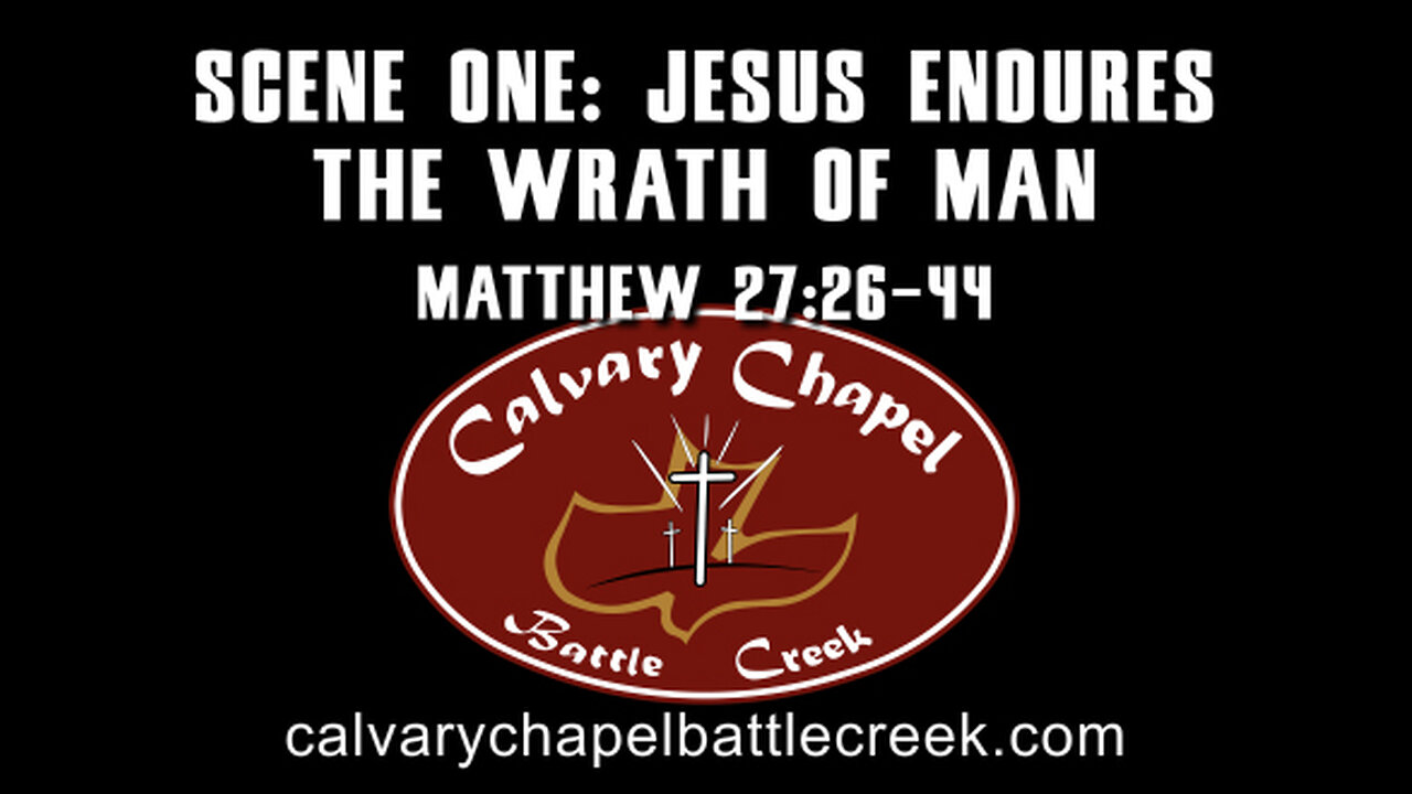 February 4, 2024 - Scene One: Jesus Endures the Wrath of Man