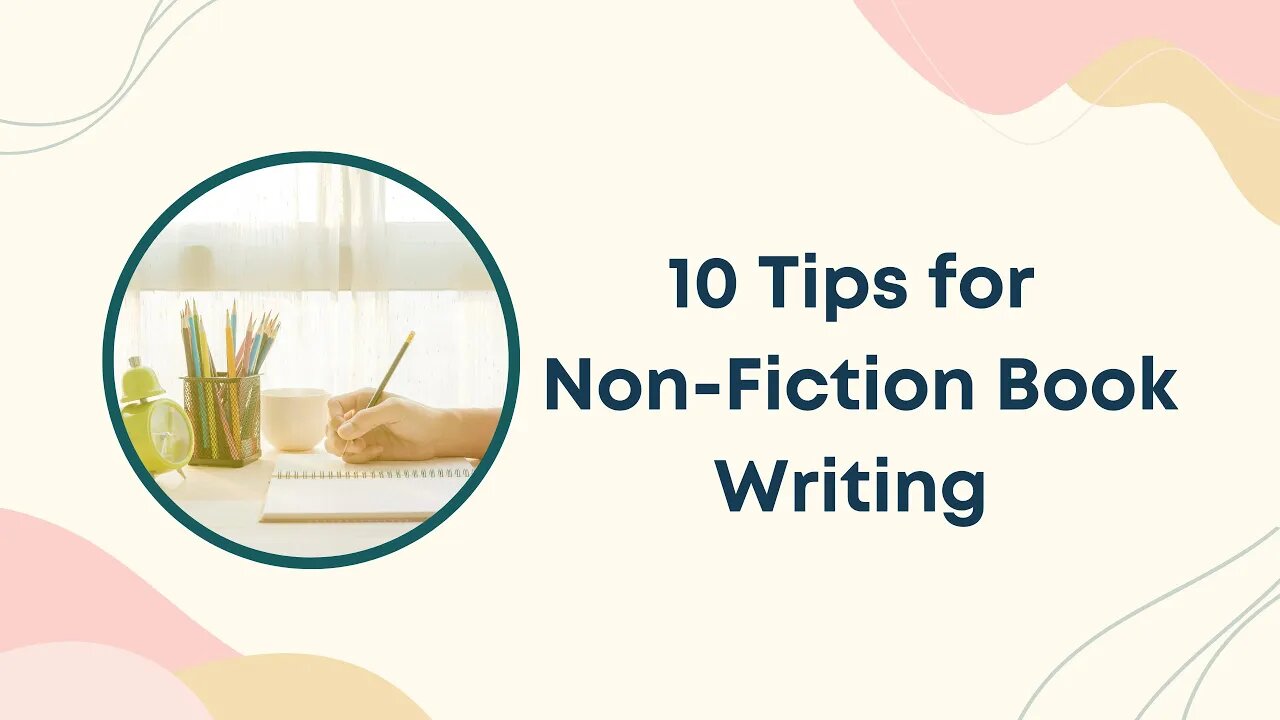 Ten Tips for Non-Fiction Book Writing