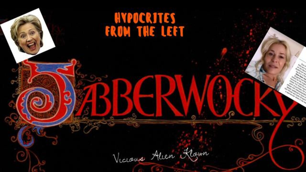 Jabberwocky: Hypocrites Everywhere!