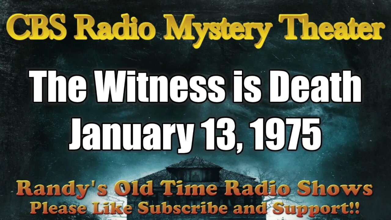 CBS Radio Mystery Theater The Witness is Death January 13, 1975