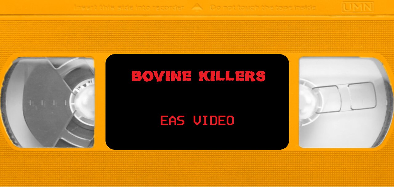 Bovine K1ll3r$ (EAS Video)