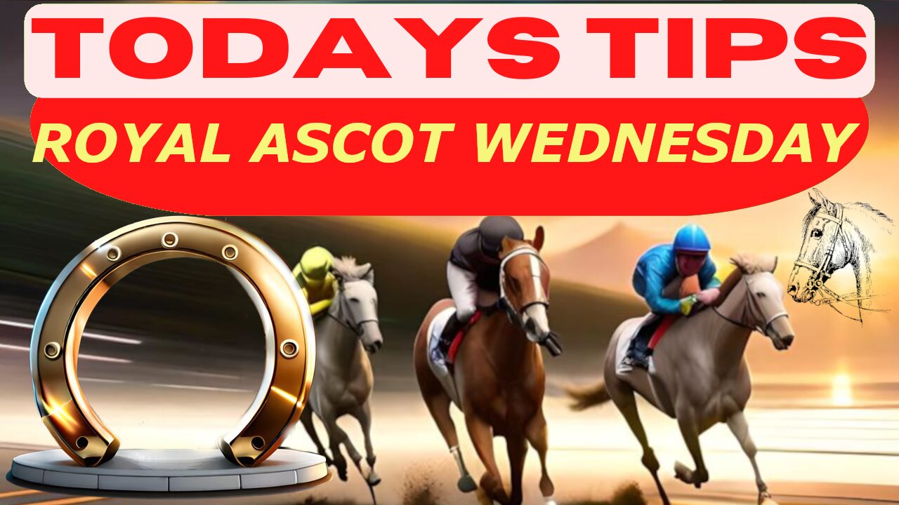 Horse Race Tips ROYAL ASCOT WEDNESDAY :❤️Super 9 Free Horse Race Tips🐎📆Get ready!😄