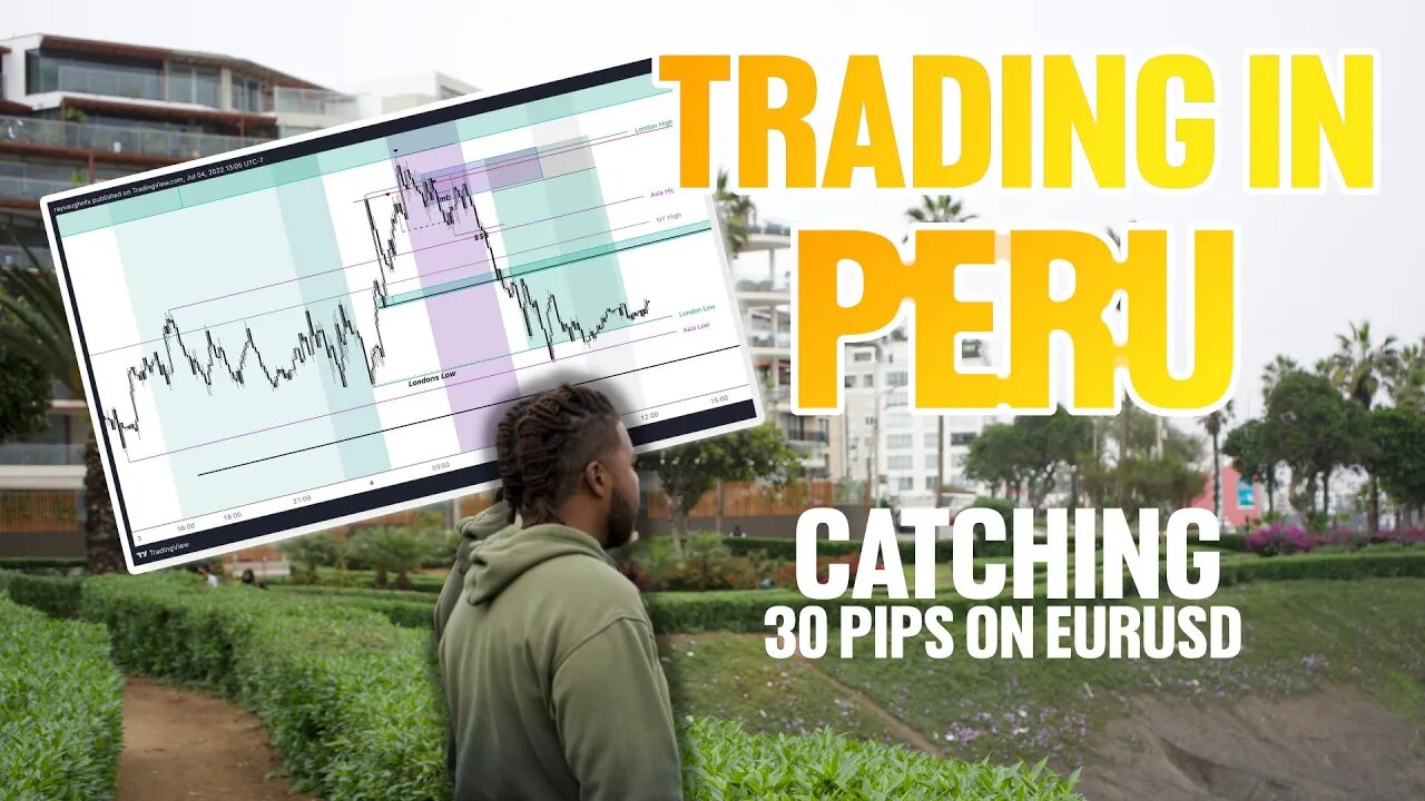 Trading In Peru: Catching 30 Pips On EURUSD