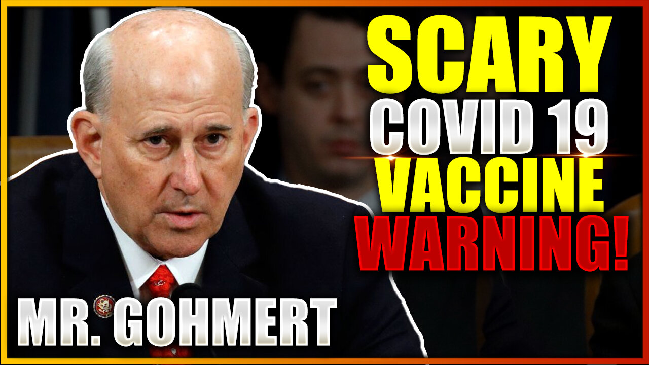 Scary Vaccination Warning Louie Gohmert