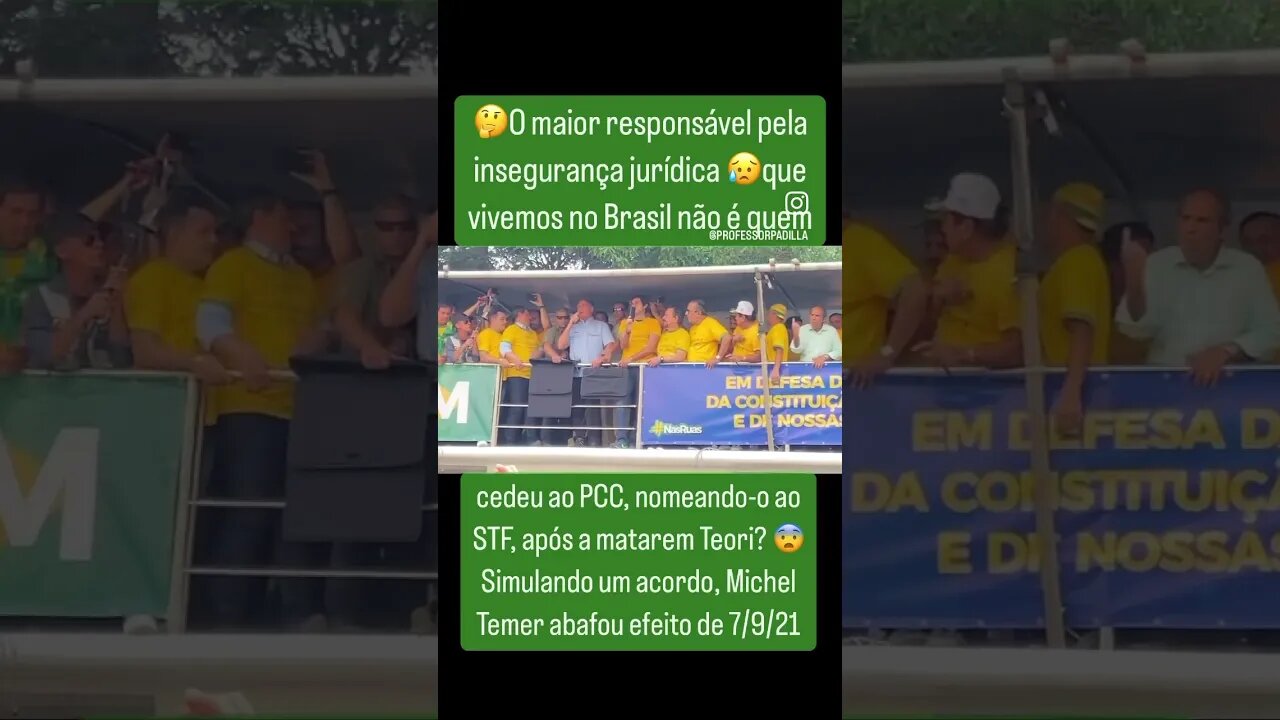 Quem é o maior responsável pela insegurança jurídica que vivemos no pais? Quem abafou clamor 7/9/21?