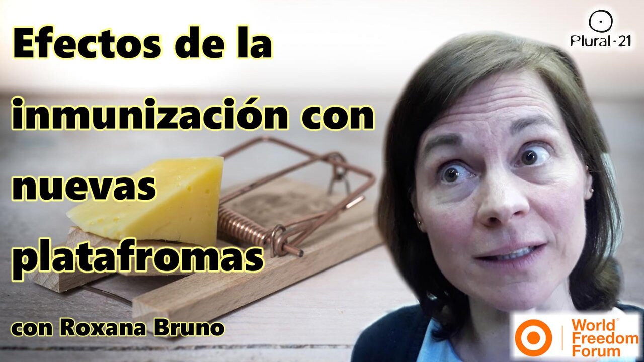 Efectos de la inmunización con nuevas plataformas (con la Dra. Roxana Bruno)