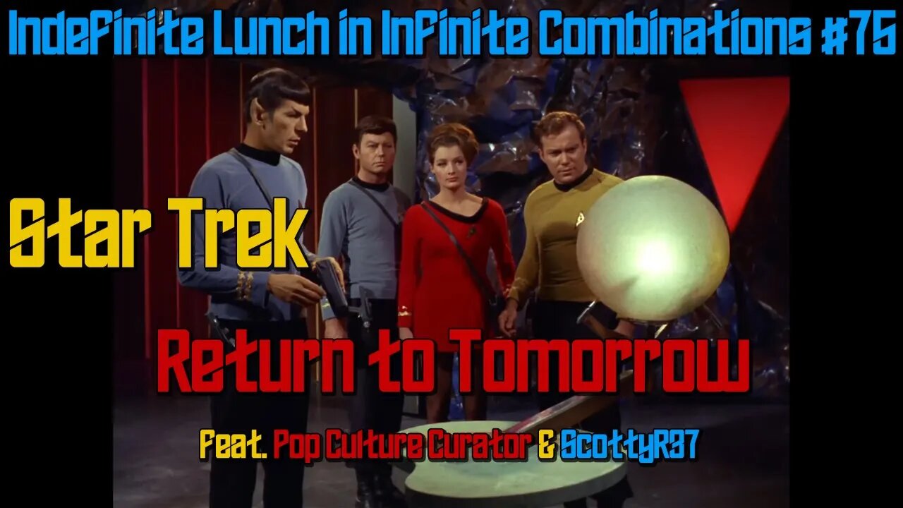 Star Trek Review: Return to Tomorrow, ILIC #75