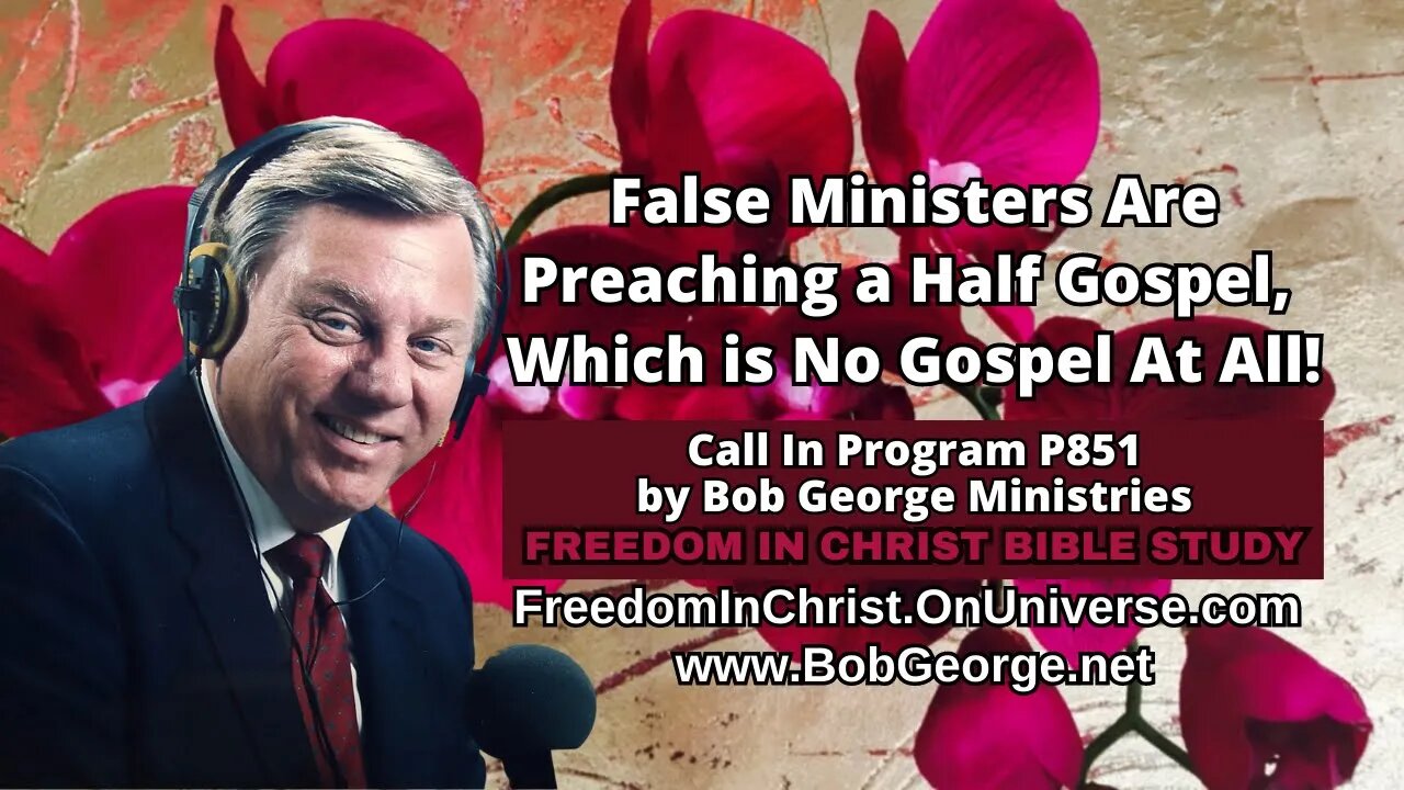 False Ministers Are Preaching a Half Gospel, Which is No Gospel At All! by BobGeorge.net