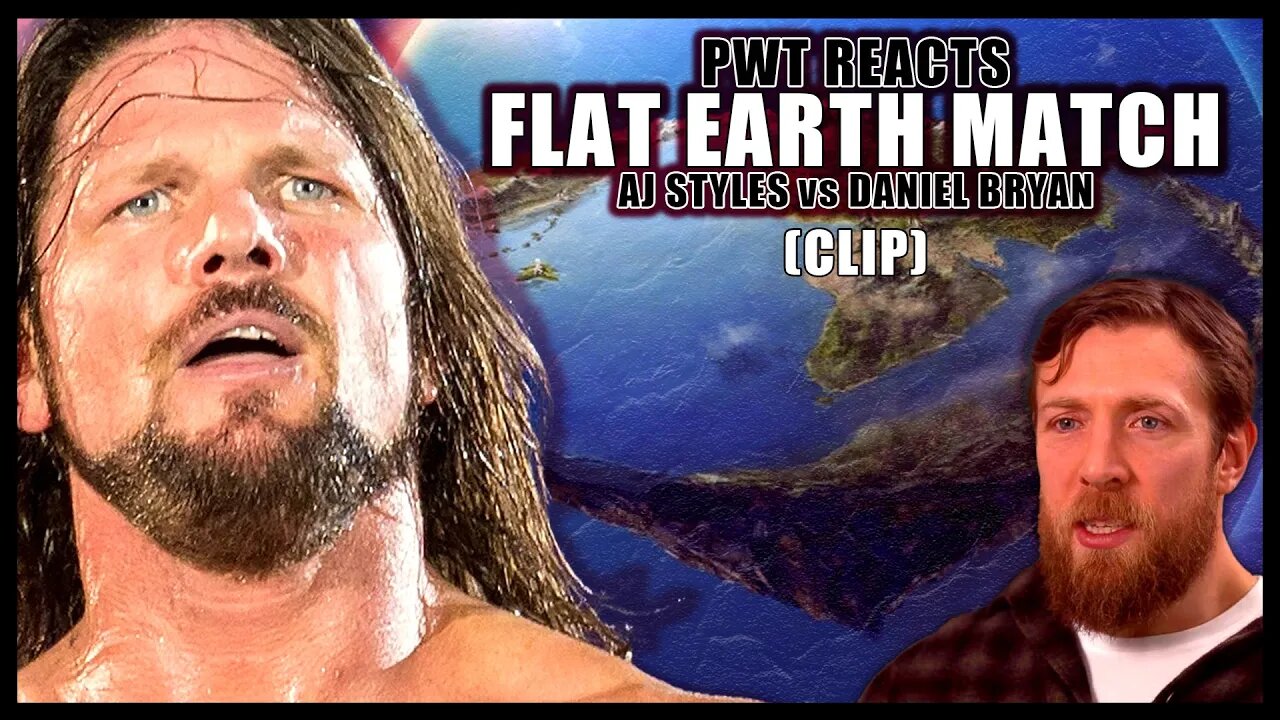 Flat Earth Match: AJ Styles vs Daniel Bryan (PATREON CLIP)