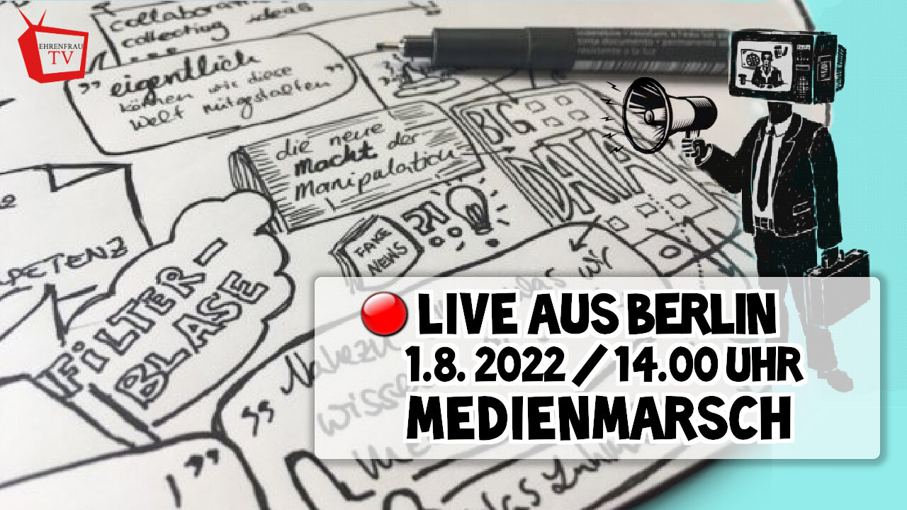 LIVE AUS BERLIN - MEDIENMARSCH - 01.08.2022