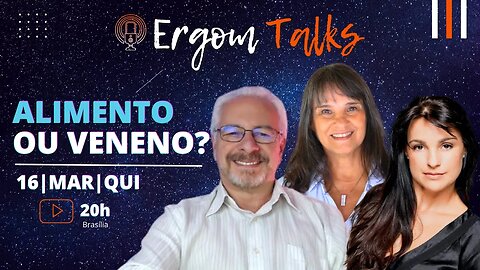 ERGOM TALKS | OS 05 SENTIDOS: ALIMENTO OU VENENO? – Ergom Abraham