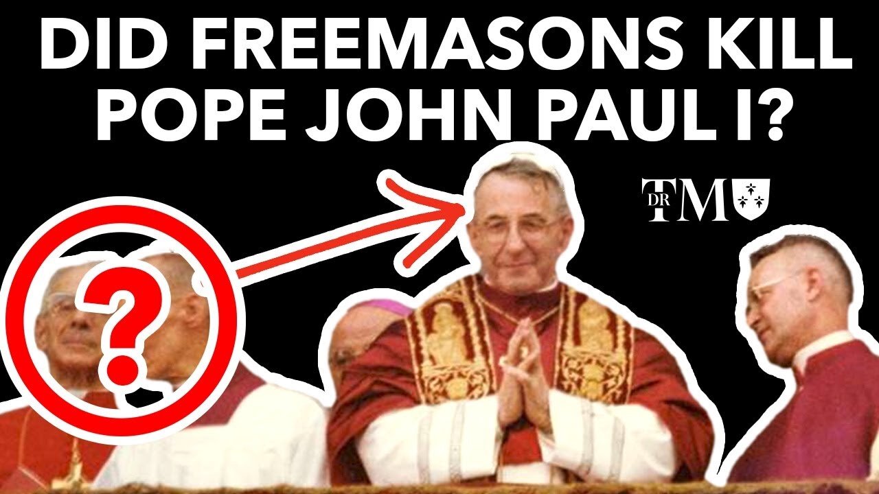 Vatican Mystery: Did Freemasons Murder Pope John Paul I? with Fr. Charles Murr