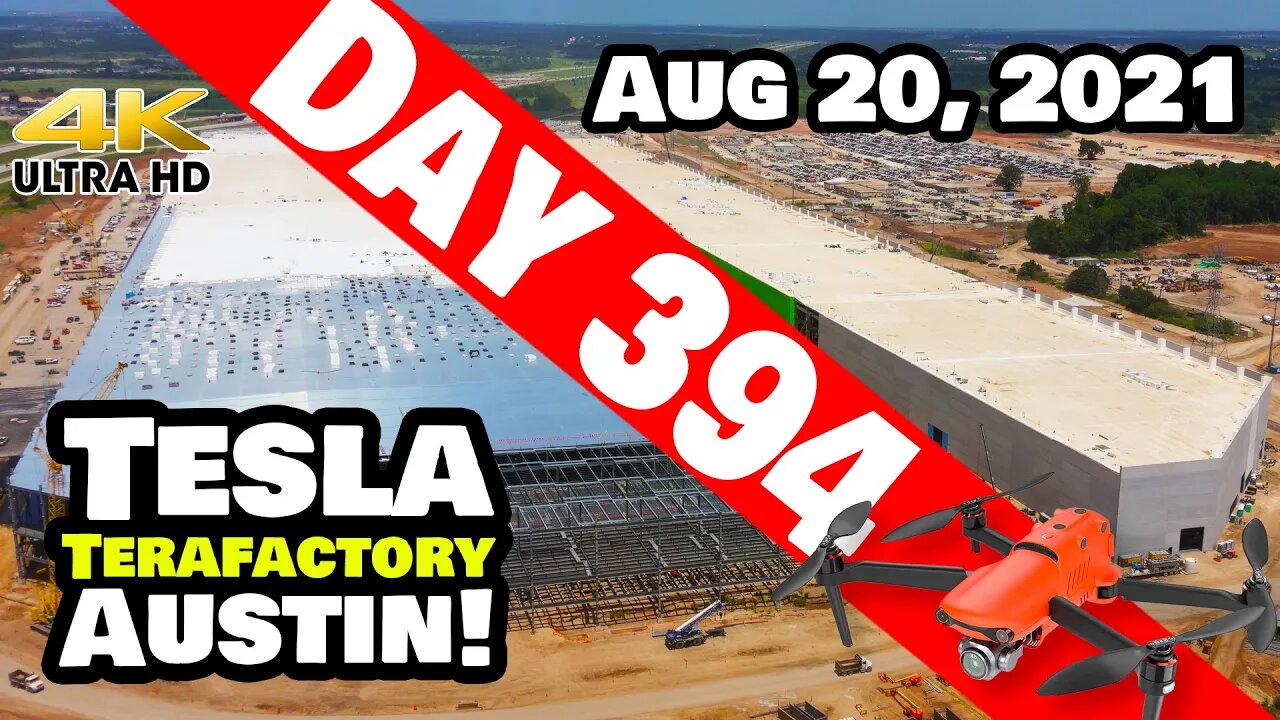 Tesla Gigafactory Austin 4K Day 394 - 8/20/21 - Tesla Terafactory Texas - BUSY WEEK AT GIGA TEXAS!