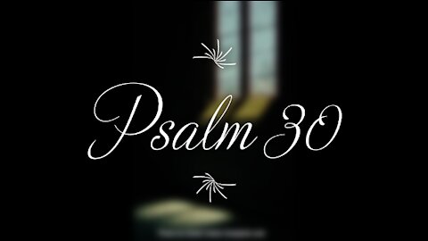 Psalm 30 | KJV