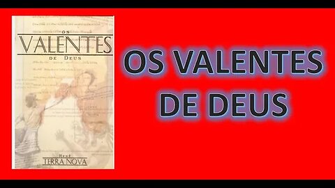 Os valente de Deus - Capítulo 06