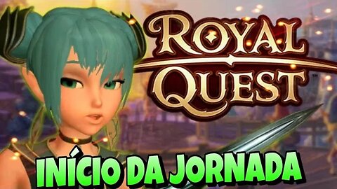 ROYAL QUEST - O INÍCO