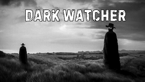 Dark Watchers