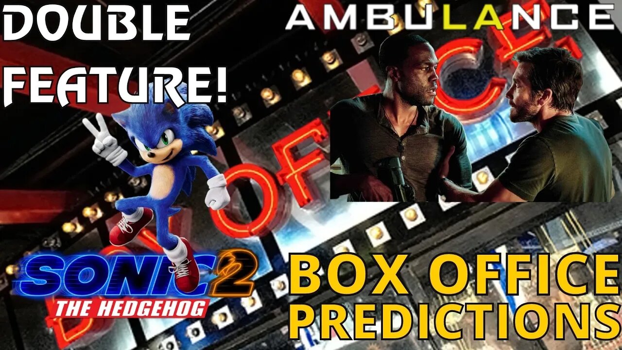 Box Office Break-Down: Predictions For SONIC 2 & AMBULANCE