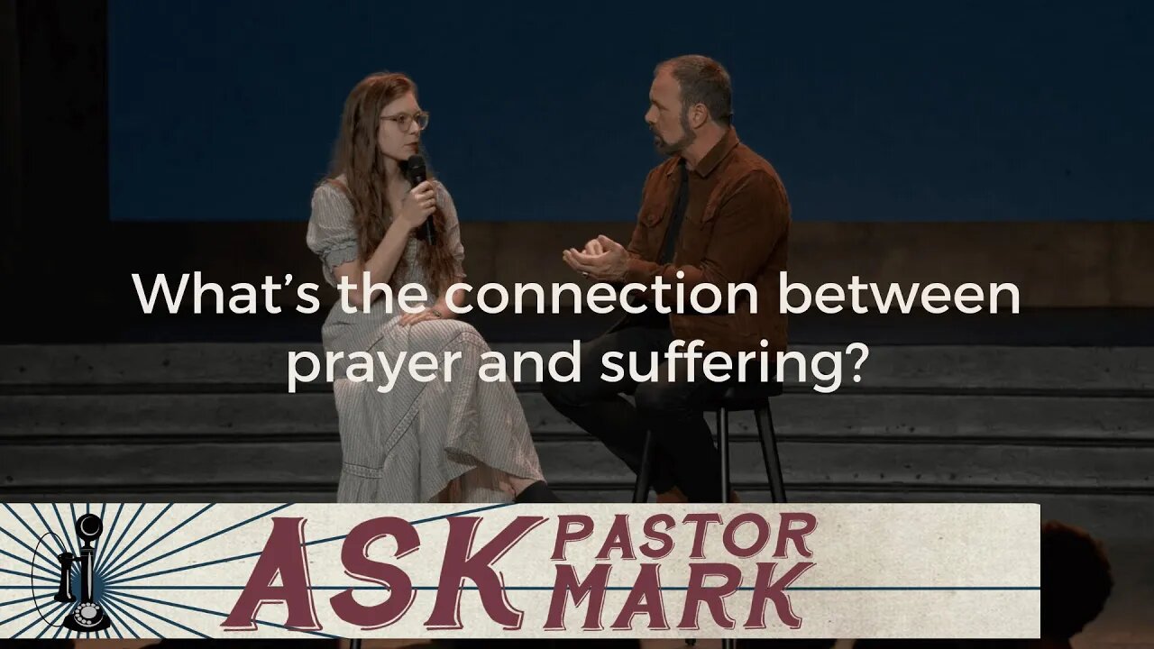 What’s the connection between prayer and suffering?