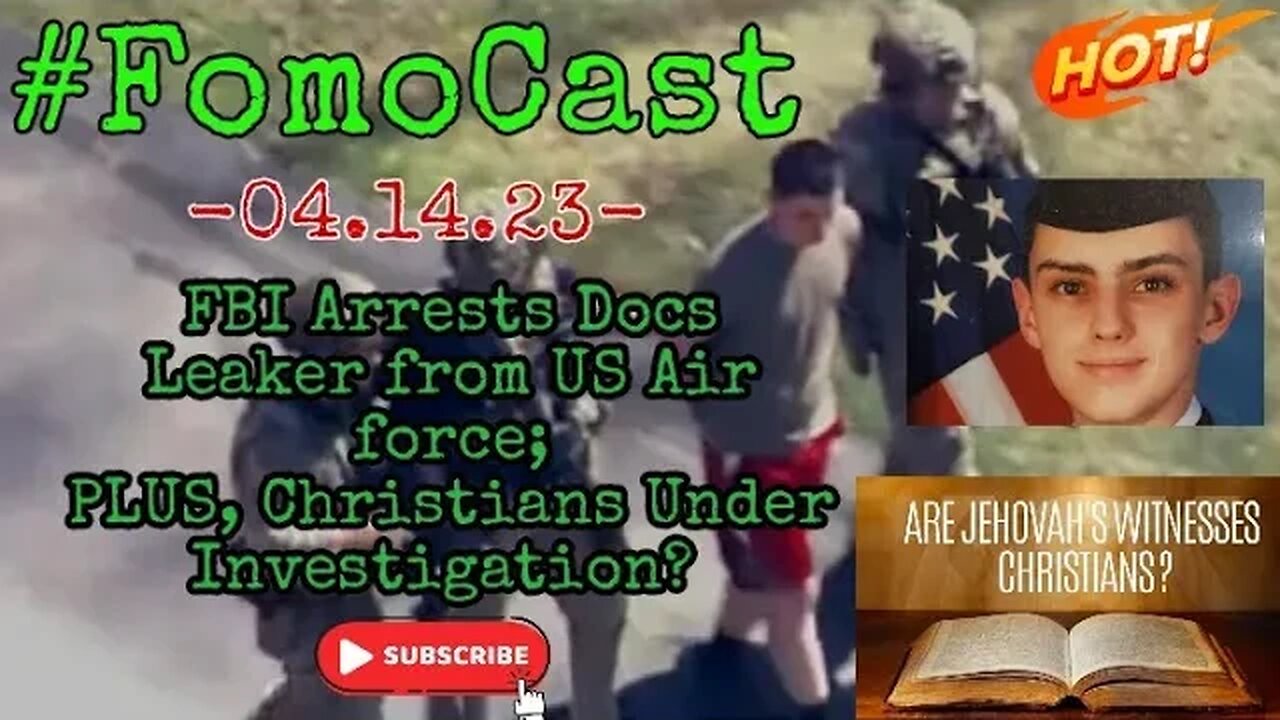 Jehovah Witness FOMO | FBI Arrests Jack Teixeira After Ukraine WAR Docs Leak | Glitch in the Matrix?