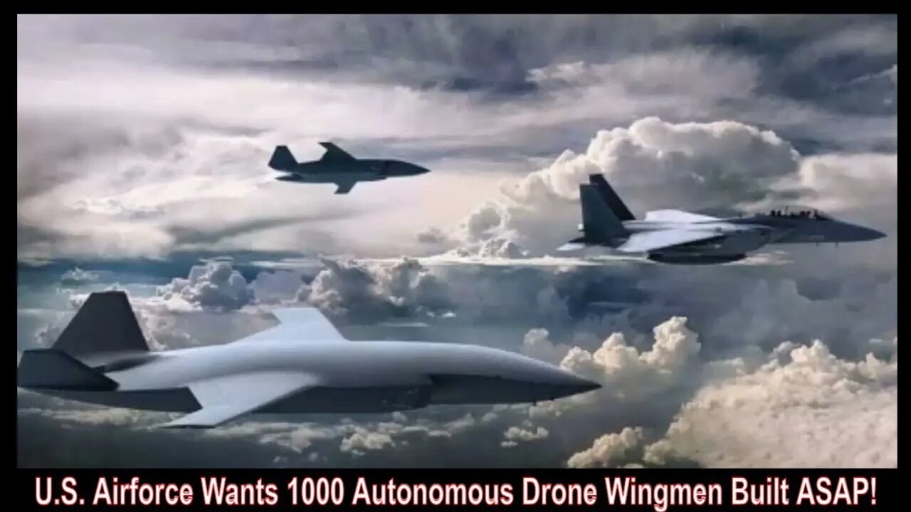 U.S. Airforce Wants 1000 Autonomous Drone Wingmen Built ASAP!