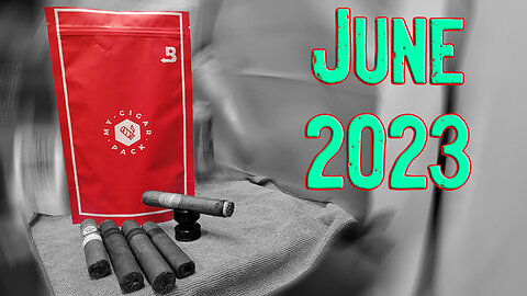 My Cigar Pack - JUNE 2023