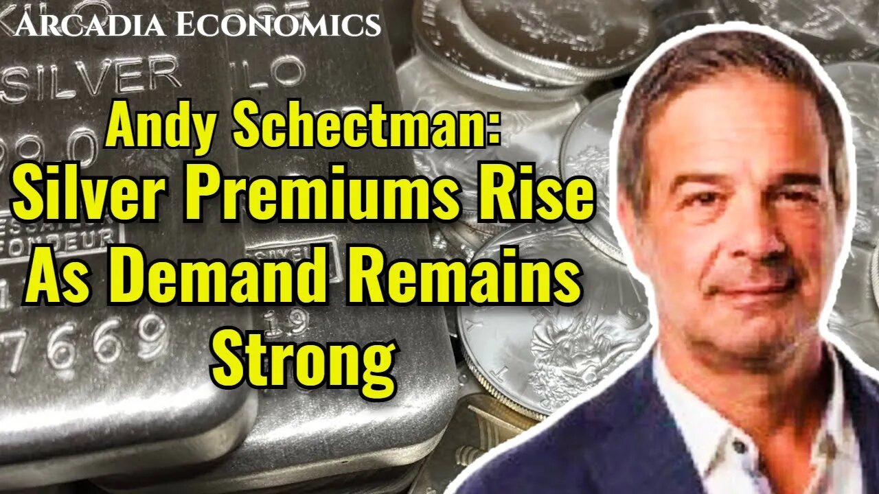 Andy Schectman: Silver Premiums Rise As Demand Remains Strong