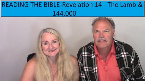 READING THE BIBLE THIS YEAR - Revelation 14 - The Lamb & 144,000